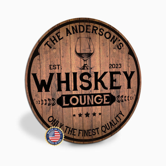 Personalized Whiskey Lounge Sign, Custom Round Metal Bar Sign, Only the Finest Quality, Family Name Bar Sign, Made in USA, Gift for Him