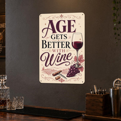 Age Gets Better With Wine Metal Sign, Wine Signs, Wine Humor,  Wine Kitchen Decor, Winery Decor, Wine Lover Gift, Gift For Her, Made in USA