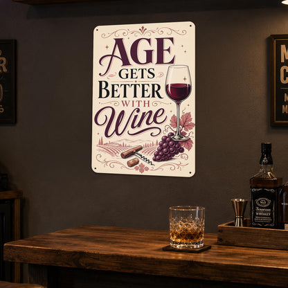 Age Gets Better With Wine Metal Sign, Wine Signs, Wine Humor,  Wine Kitchen Decor, Winery Decor, Wine Lover Gift, Gift For Her, Made in USA