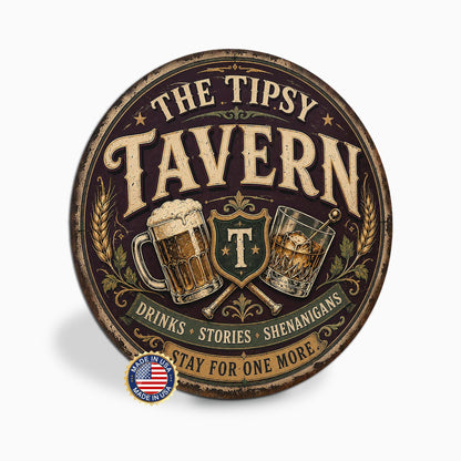 Tipsy Tavern Sign, Round Metal Tavern Sign, Bar Sign, Home Bar Decor, Pub Decor, Funny Bar Sign, Drinking Sign, Man Cave Decor, Unique Gifts