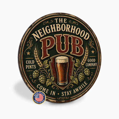 Neighborhood Pub Sign, Round Metal Pub Art, Beer Pint Sign, Cold Pints Good Company, Irish Pub Decor, Pub Sign, Home Pub Decor, Bar Sign
