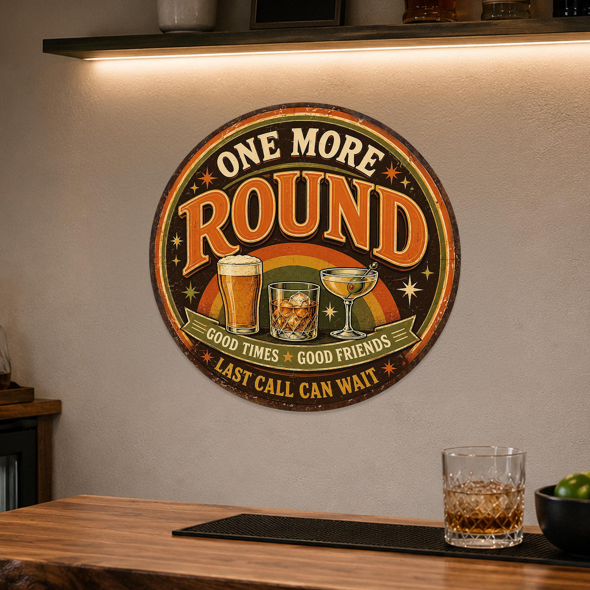 One More Round Sign, Round Metal Home Bar Wall Art, Good Times Good Friends Decor, Bar Sign, Man Cave Gift, Funny Drinking Sign, Pub Sign