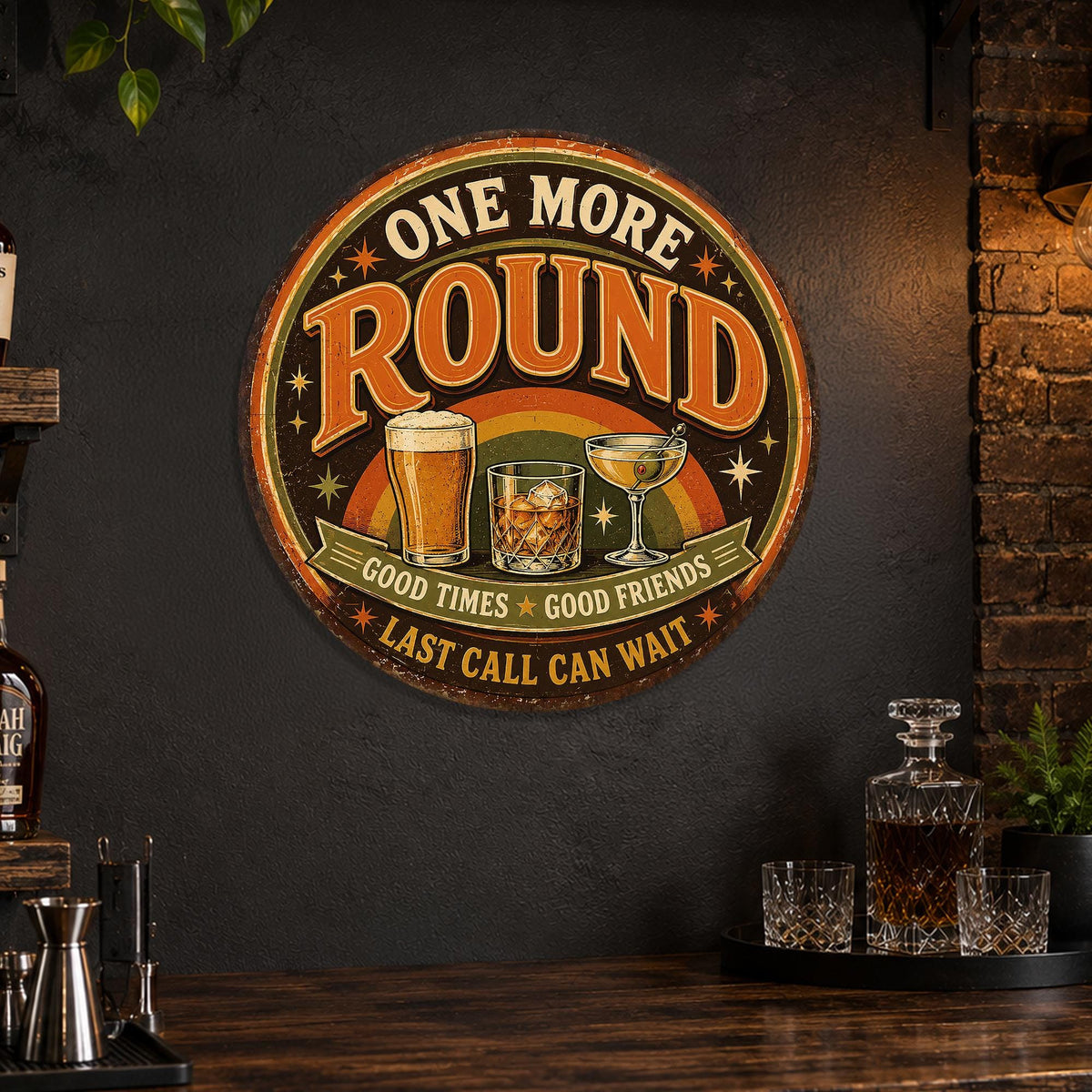 One More Round Sign, Round Metal Home Bar Wall Art, Good Times Good Friends Decor, Bar Sign, Man Cave Gift, Funny Drinking Sign, Pub Sign