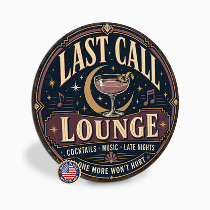 Last Call Lounge Sign, Round Metal Sign, Cocktail Lounge Wall Art, Home Bar Sign, Bar Decor, Pub Decor, Lounge Sign, Bar Wall Decor,Bar Sign