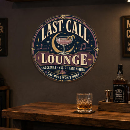 Last Call Lounge Sign, Round Metal Sign, Cocktail Lounge Wall Art, Home Bar Sign, Bar Decor, Pub Decor, Lounge Sign, Bar Wall Decor,Bar Sign